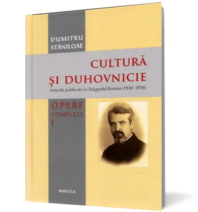 Cultură și duhovnicie (vol. 1): Articole publicate în Telegraful Român (1930-1936)