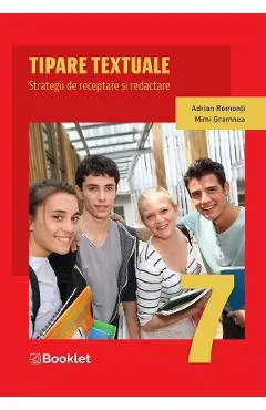 Tipare textuale. Strategii de receptare si redactare - Clasa 7
