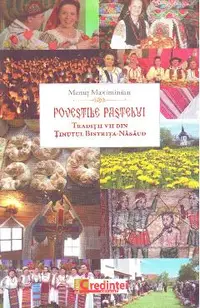 Povestile Pastelui. Traditii vii din tinutul Bistrita-Nasaud