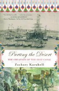 Parting the Desert: The Creation of the Suez Canal