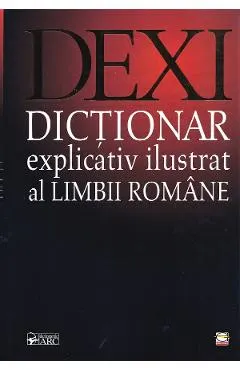 Dexi. Dictionar explicativ ilustrat al limbii romane