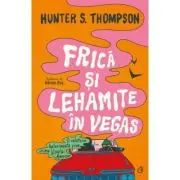 Frica si lehamite in Vegas. O calatorie halucinanta prin inima Visului American