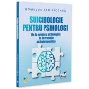 Suicidologie pentru psihologi - de la evaluare psihologica la interventie psihoterapeutica
