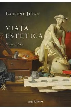 Viata estetica. Staze si flux