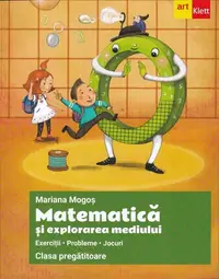 Matematică și explorarea mediului. Clasa pregătitoare. Exerciții, jocuri, probleme - Paperback brosat - Mariana Mogoş