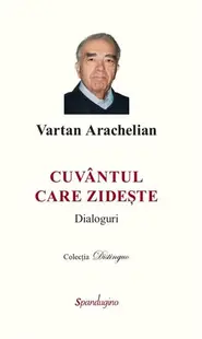 Cuvântul care zidește - Hardcover - Vartan Arachelian