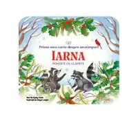 Bebe învață. Prima mea carte despre anotimpuri. Iarna - Hardcover - Rusty Finch