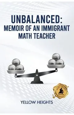 Unbalanced: Memoir of an Immigrant Math Teacher