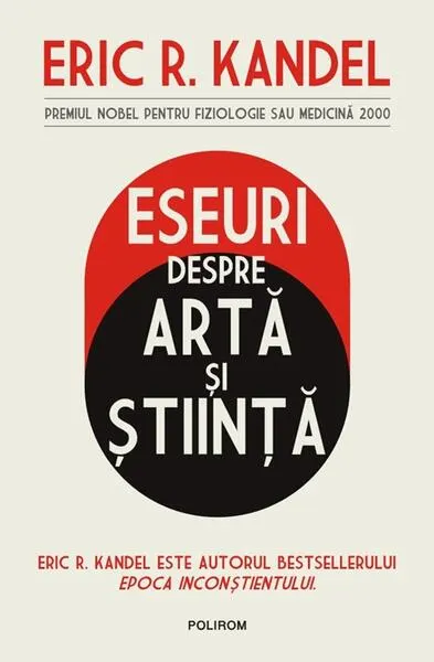 Eseuri despre artă și știință - Paperback brosat - Eric R. Kandel