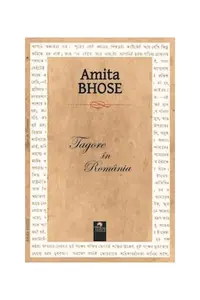 Tagore în România - Paperback brosat - Amita Bhose