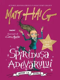 Spiridușa adevărului merge la școală - Paperback brosat - Matt Haig