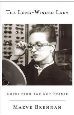 The Long-Winded Lady: Notes from the New Yorker