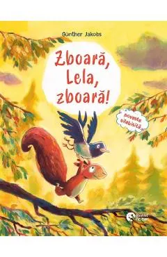 Zboara, Lela, zboara! Pino, Lela si puiul de vulpe. Poveste silabisita