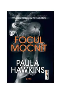 Focul mocnit - Hardcover - Paula Hawkins