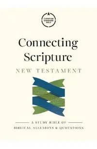 CSB Connecting Scripture New Testament, Hardcover: A Study Bible of Biblical Allusions and Quotations