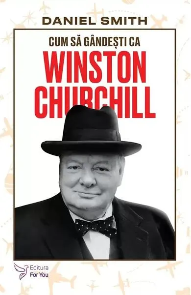 Cum să gândești ca Winston Churchill - Paperback brosat