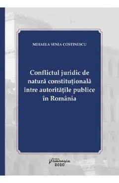 Conflictul juridic de natura constitutionala intre autoritatile publice