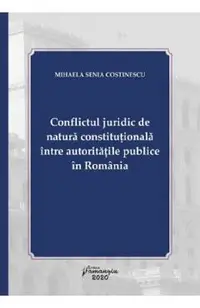 Conflictul juridic de natura constitutionala intre autoritatile publice