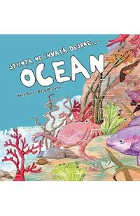 Stiinta ne invata despre... Ocean
