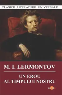 Un erou al timpului nostru - Paperback brosat - Mihail Iurievici Lermontov