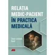 Relatia medic-pacient in practica medicala