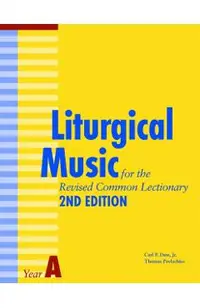 Liturgical Music for the Revised Common Lectionary Year a: 2nd Edition