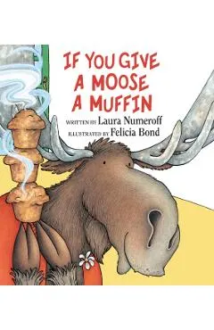 If You Give a Moose a Muffin