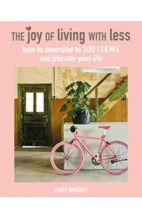 Joy of Living with Less