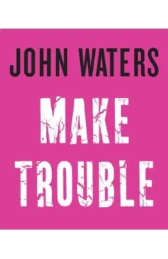 Make Trouble
