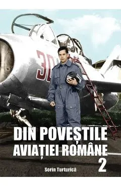 Din povestile aviatiei romane 2
