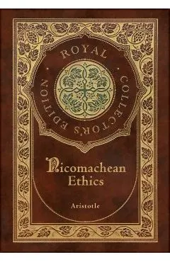 Nicomachean Ethics (Royal Collector's Edition) (Case Laminate Hardcover with Jacket)