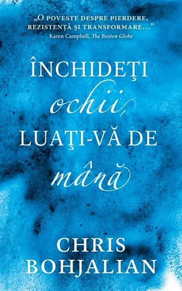 Închideți ochii, luați-vă de mână - Hardcover - Chris Bohjalian