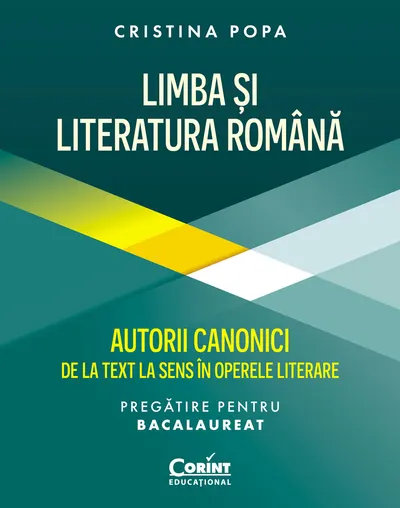 Limba și Literatura Română. Autorii canonici de la text la sens în operele literare