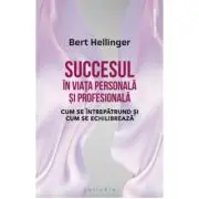 Succesul in viata personala si profesionala. Cum se intrepatrund si cum se echilibreaza
