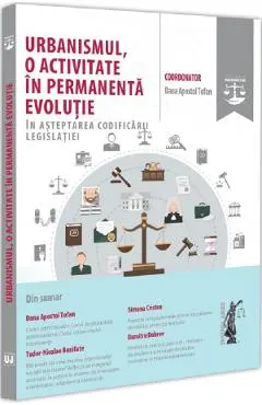 Urbanismul, o activitate in permanenta evolutie