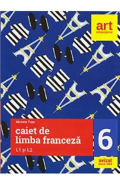 Caiet de limba franceza L1 si L2 - Clasa 6