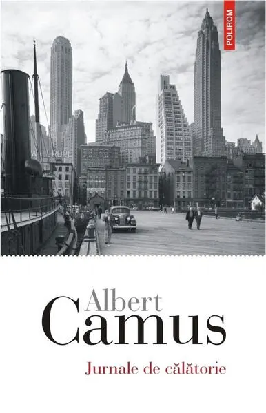 Jurnale de călătorie - Paperback brosat - Albert Camus