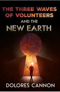 Three Waves of Volunteers and the New Earth