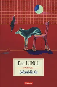 Şoferul din Oz - Hardcover - Dan Lungu
