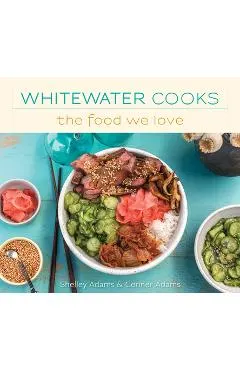 Whitewater Cooks the Food We Love: Volume 5