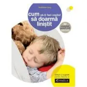 Cum sa-ti faci copilul sa doarma linistit
