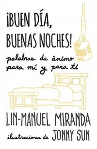 �Buen D�a, Buenas Noches! Palabras de �nimo Para M� Y Para T�