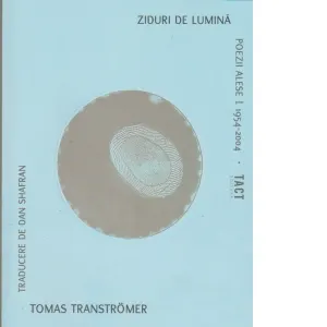 Ziduri de lumina. Poezii alese. 1954-2004