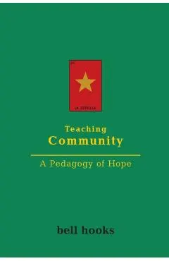 Teaching Community: A Pedagogy of Hope