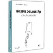 Ghiseul de libertati, ora inchiderii