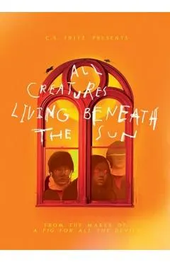 All Creatures Living Beneath the Sun