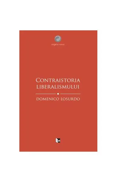Contraistoria liberalismului - Paperback brosat - Domenico Losurdo