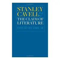 Stanley Cavell And The Claim Of Literature