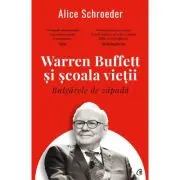 Bulgarele de zapada. Warren Buffett si scoala vietii