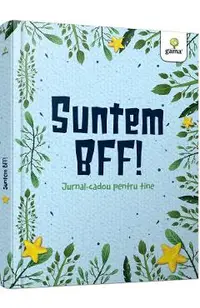 Suntem BFF! Jurnal-cadou pentru tine